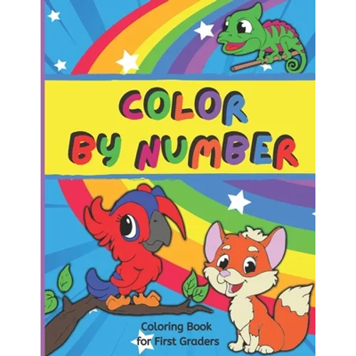 Color By Number For First Graders: Color By Number For Kids Ages 4-8 - Cute Baby Animals Coloring Book - Markers OK