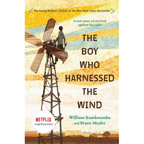 The Boy Who Harnessed the Wind: Young Readers Edition