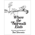 Where the Sidewalk Ends: Poems and Drawings