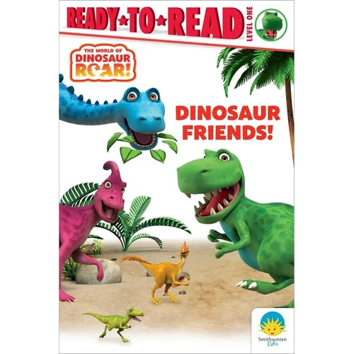Dinosaur Friends!: Ready-To-Read Level 1