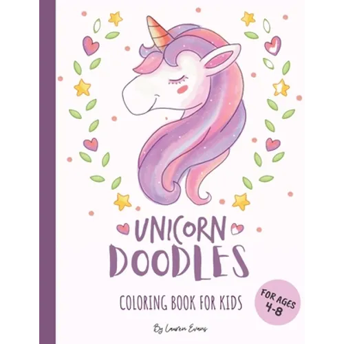 Unicorn Doodles - Coloring Book For Kids: Coloring Pages & Sketchbook - 2 in 1: For Kids Ages 4-8