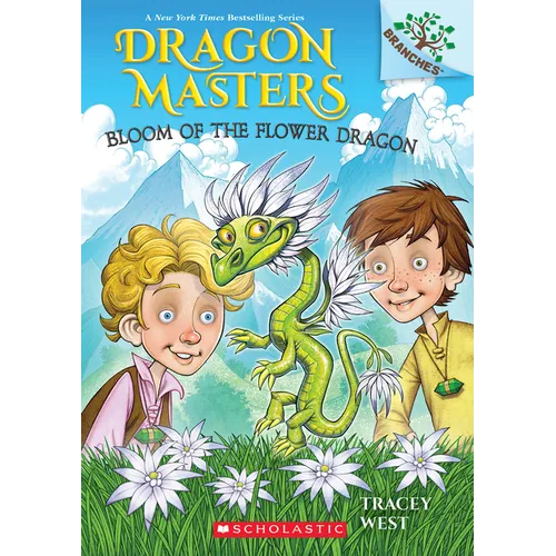 Bloom of the Flower Dragon: A Branches Book (Dragon Masters #21)