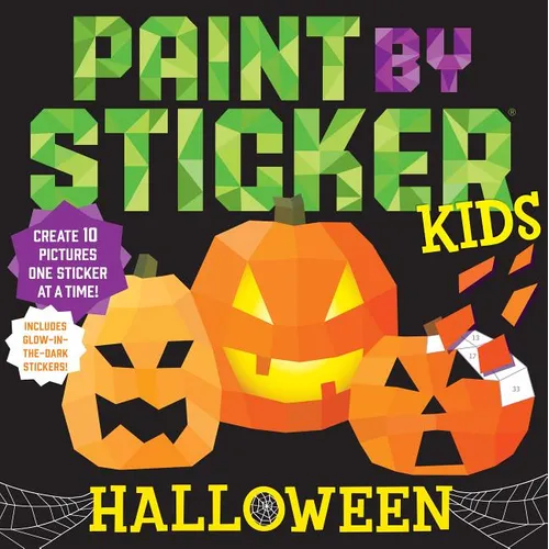 Paint by Sticker Kids: Halloween: Create 10 Pictures One Sticker at a Time! Includes Glow-In-The-Dark Stickers